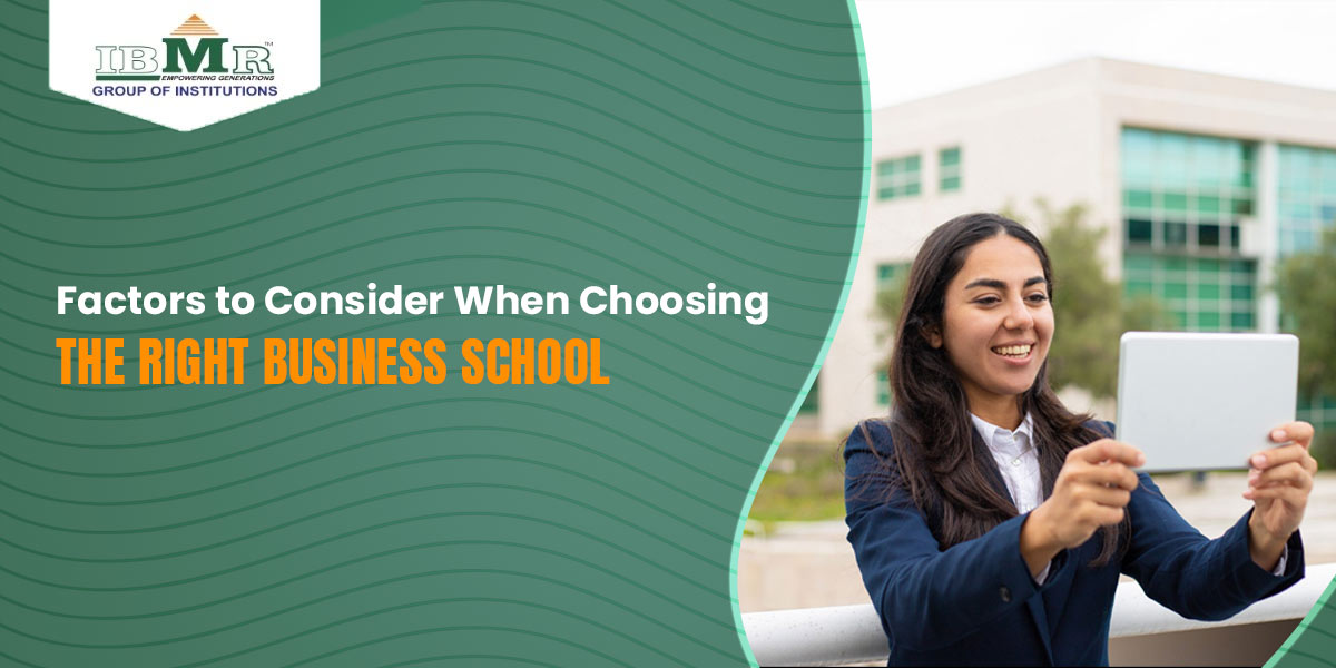 5 Factors to Consider When Choosing the Right Business School