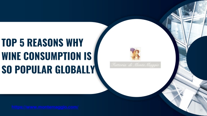 PPT - Top 5 Reasons Why Wine Consumption is So Popular Globally PowerPoint Presentation - ID:13995886
