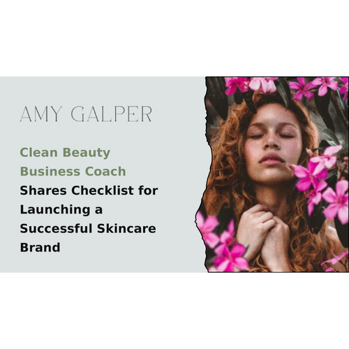 Clean Beauty Business Coach Shares Checklist for Launching a Successful Skincare Brand