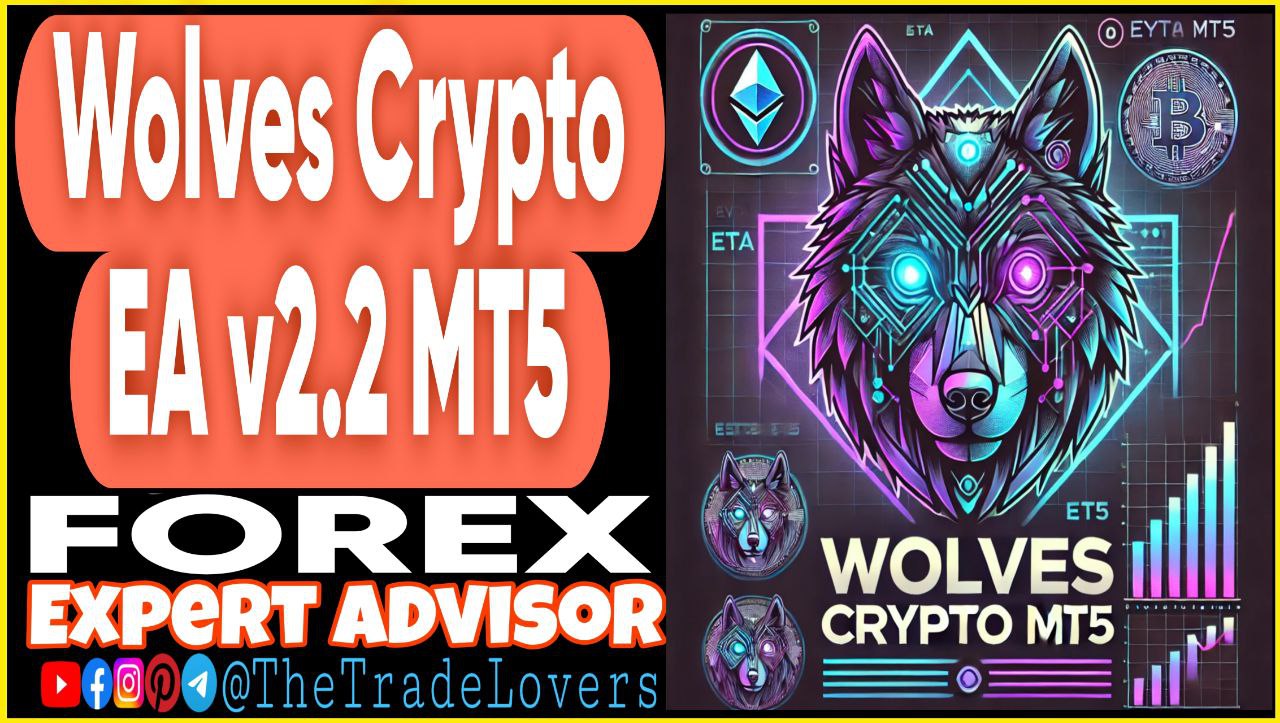 Wolves Crypto EA V2.2 MT5 (Works on Build 1431 ) | Forex Robot | MT4 Expert Advisor - Payhip