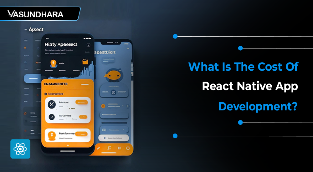 What Is The Cost Of React Native App Development?