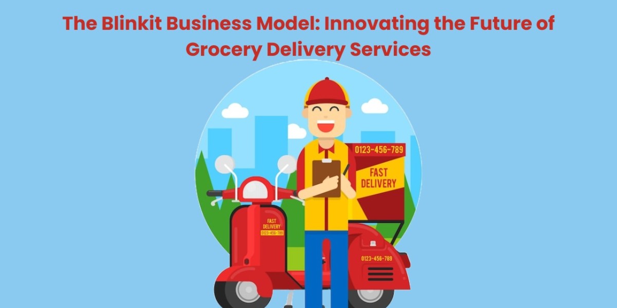 The Blinkit Business Model: Innovating the Future of Grocery Delivery Services
