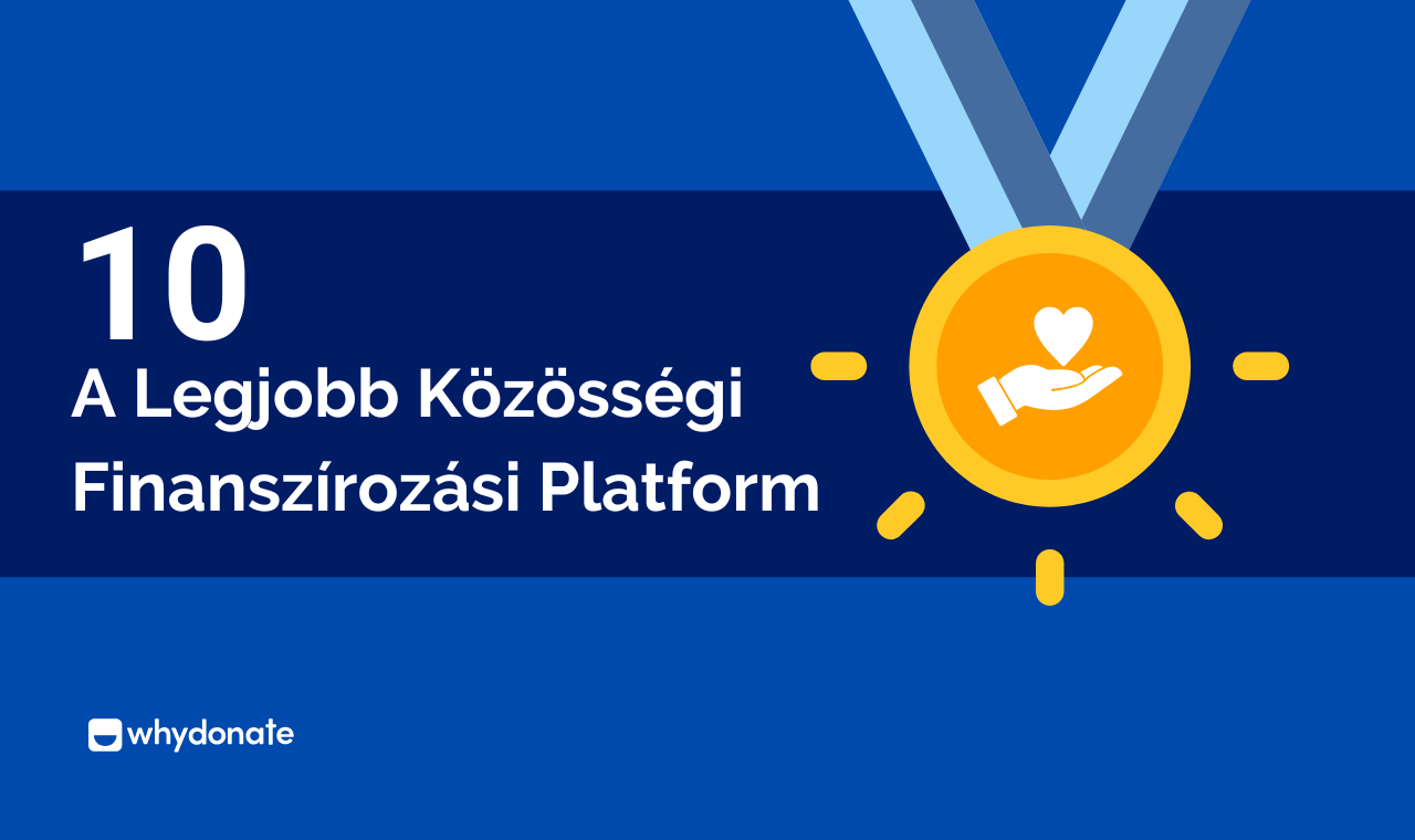 10 Legjobb Adománygyűjtő Platform Európában