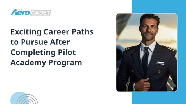 Exciting Career Paths to Pursue After Completing Pilot Academy Program | PPT