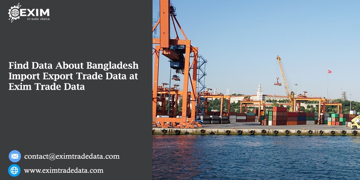 Find data about Bangladesh Import Export Trade Data at Exim trade data