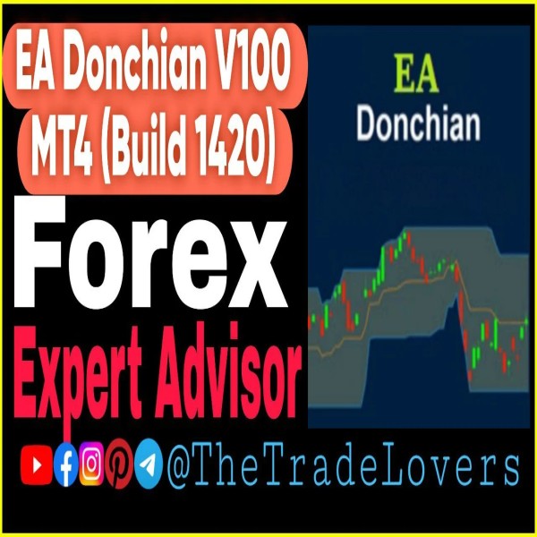 EA Donchian MT4 No DLL (Work on Build 1421+) | Forex Robot | MT4 Expert Advisor - The Trade Lovers