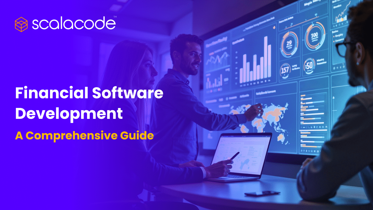 Financial Software Development: A Comprehensive Guide