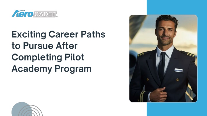 PPT - Exciting Career Paths to Pursue After Completing Pilot Academy Program PowerPoint Presentation - ID:14018395