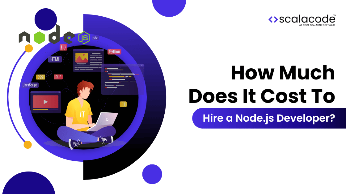 How Much Does It Cost To Hire a Node.js Developers?