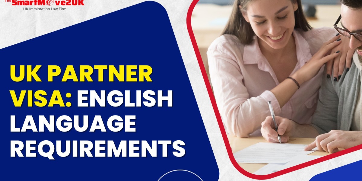 UK Partner Visa: English Language Requirements