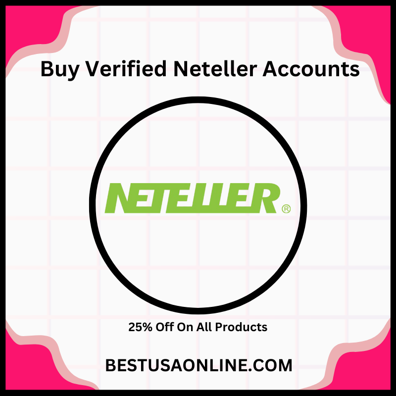 Buy Verified Neteller Accounts - 100% Safe & Verified Neteller Account