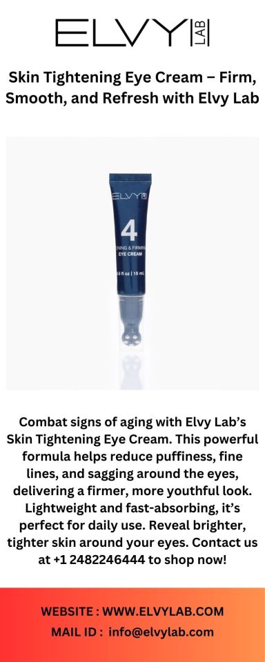 Skin Tightening Eye Cream – Firm, Smooth, and Refresh with Elvy Lab – @elvylab on Tumblr