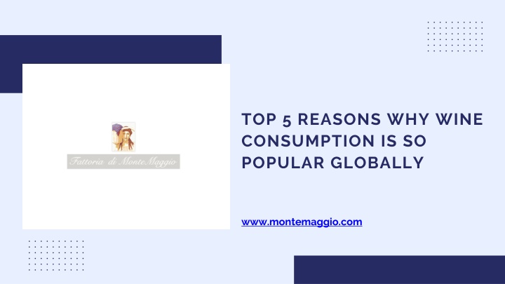 PPT - Top 5 Reasons Why Wine Consumption is So Popular Globally PowerPoint Presentation - ID:14138138