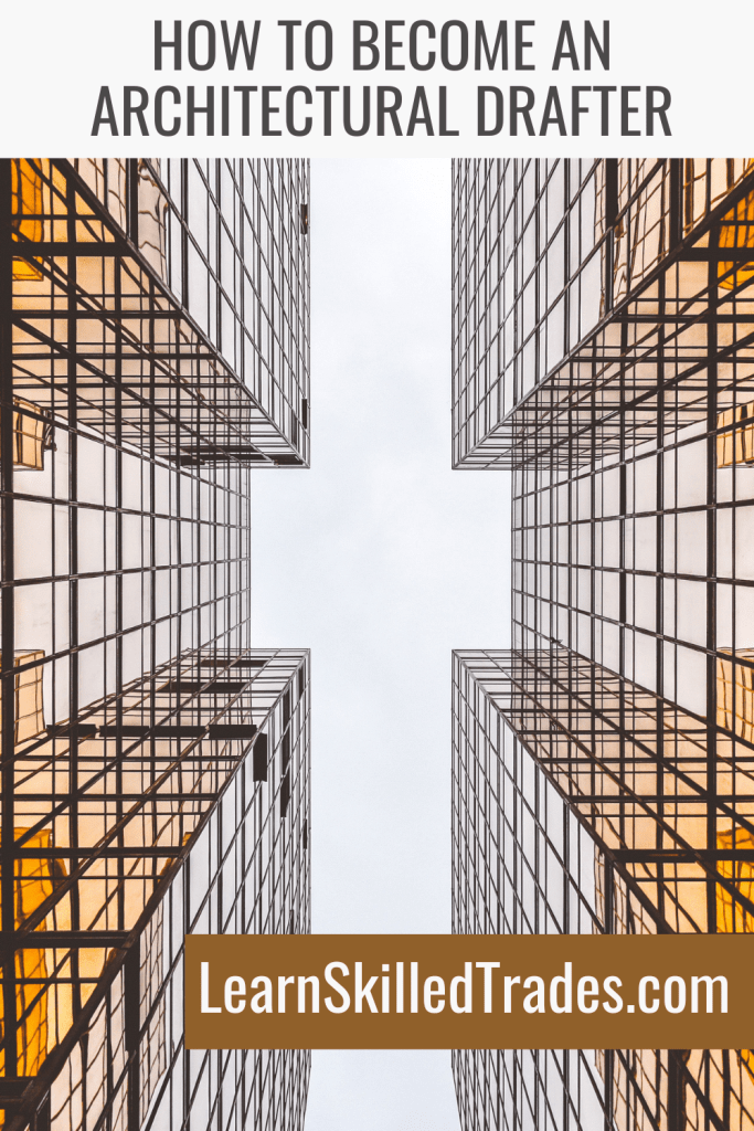 How to Become an Architectural Drafter - Learn a Skilled Trade