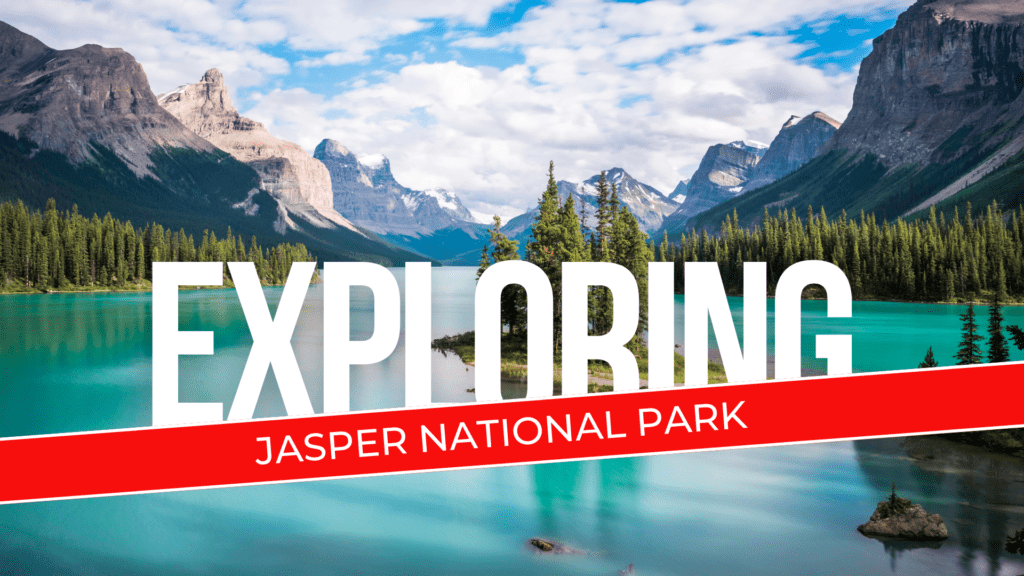 Best Jasper National Park Tours Packages | VistaChase