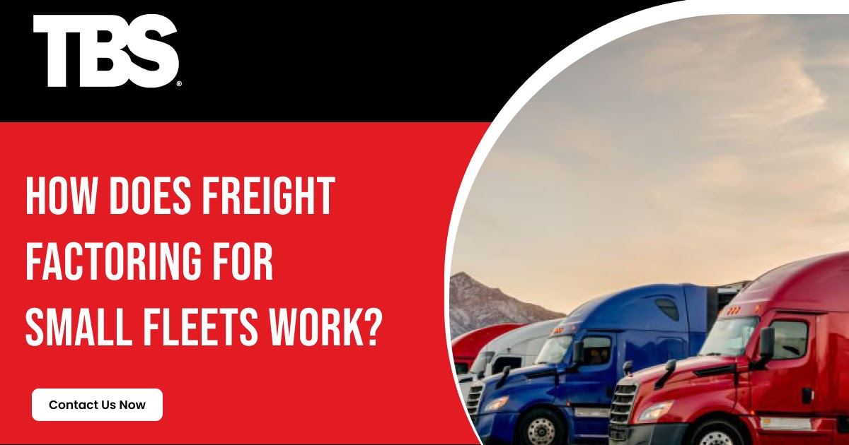 How Does Freight Factoring For Small Fleets Work?