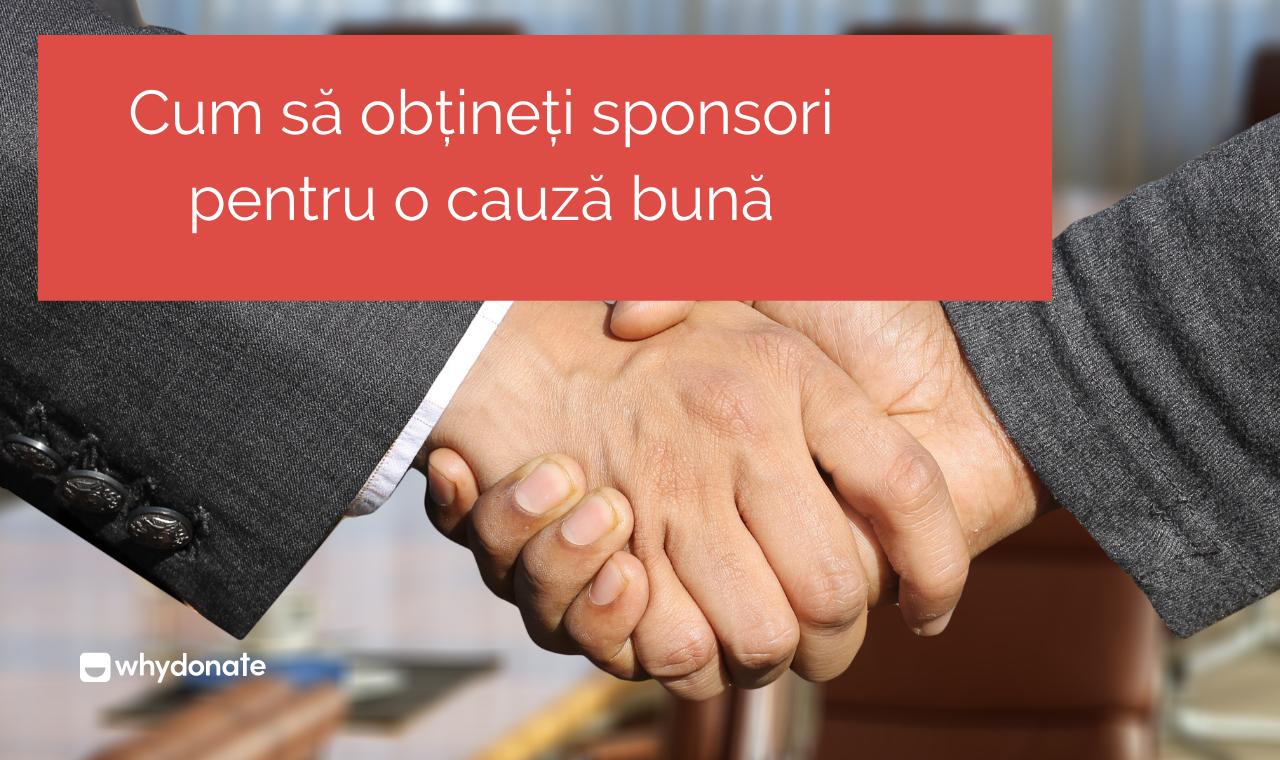 Cum Să Obțineți Sponsori Pentru O Cauză Bună