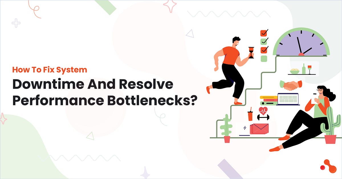 How To Fix System Downtime And Resolve Performance Bottlenecks? | by Mukesh Ram | May, 2025 | Medium