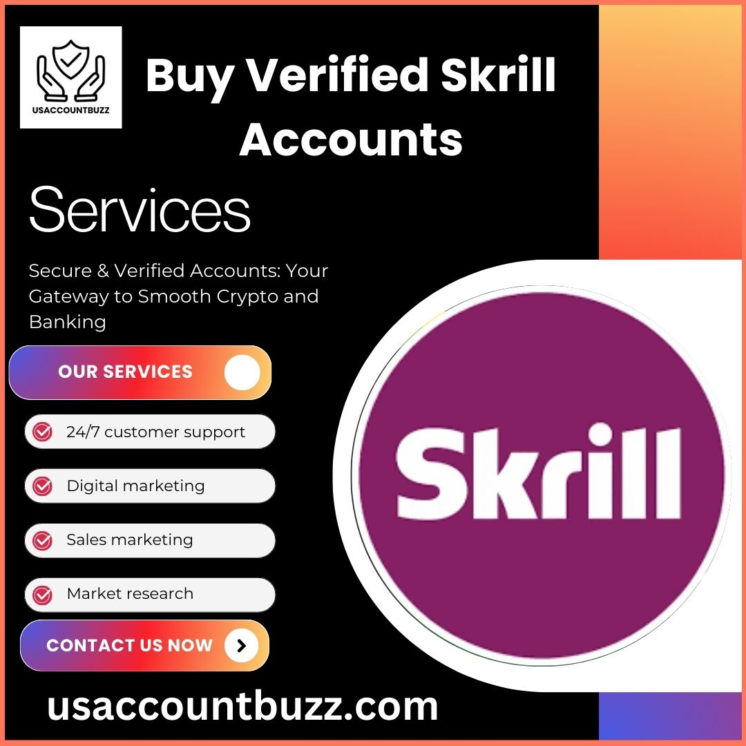Buy Verified Skrill Accounts - Secure and Trusted Service