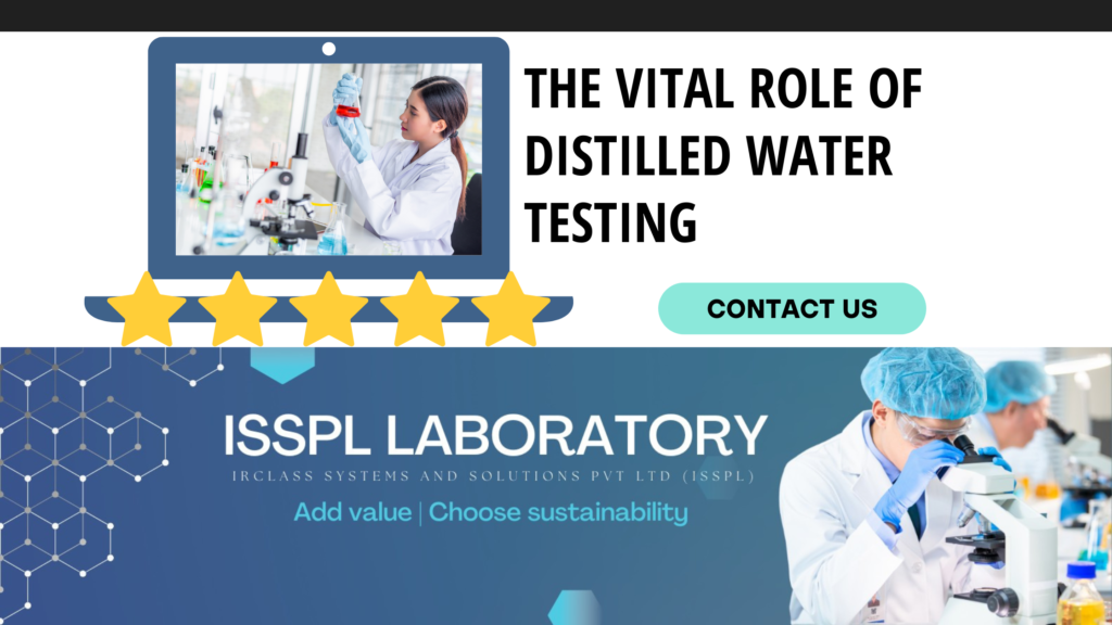 The Vital Role of Distilled Water Testing - ISSPLLAB