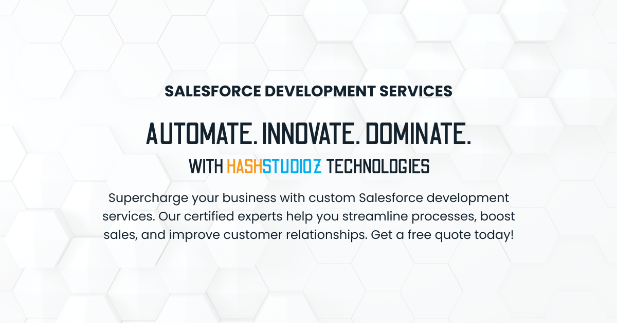 Salesforce Development Company- HashStudioz Technologies