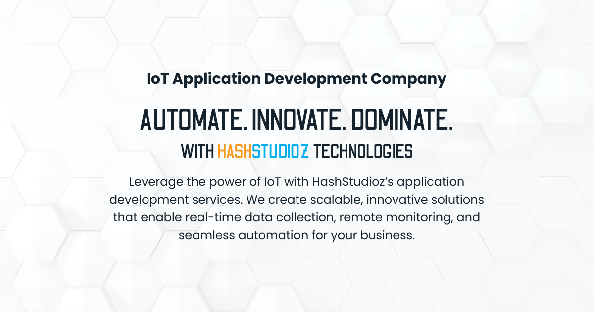 IoT Mobile Application Development Company | HashStudioz Technologies Inc.