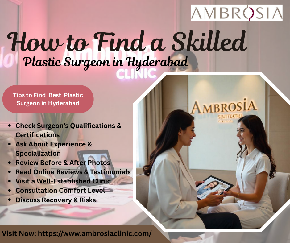How to Find a Skilled Plastic Surgeon in Hyderabad for Natural-Looking Results – Creative9 Blogs