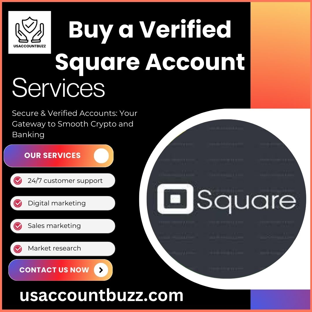 Buy a Verified Square Account - Secure and Reliable Service