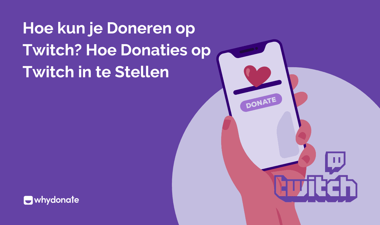 Wat Is Twitch? Uitleg & Donaties Instellen Gids - WhyDonate