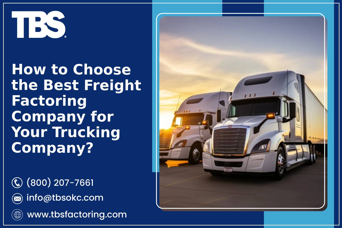 How to Choose the Best Freight Factoring Company for Your Trucking Company? – TBS Factoring
