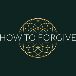 howto forgive