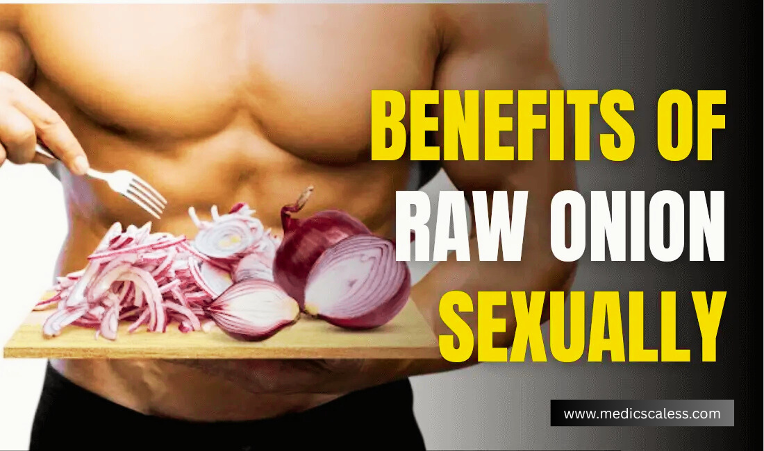 5 benefits of raw onion sexually for men and women | Medic..