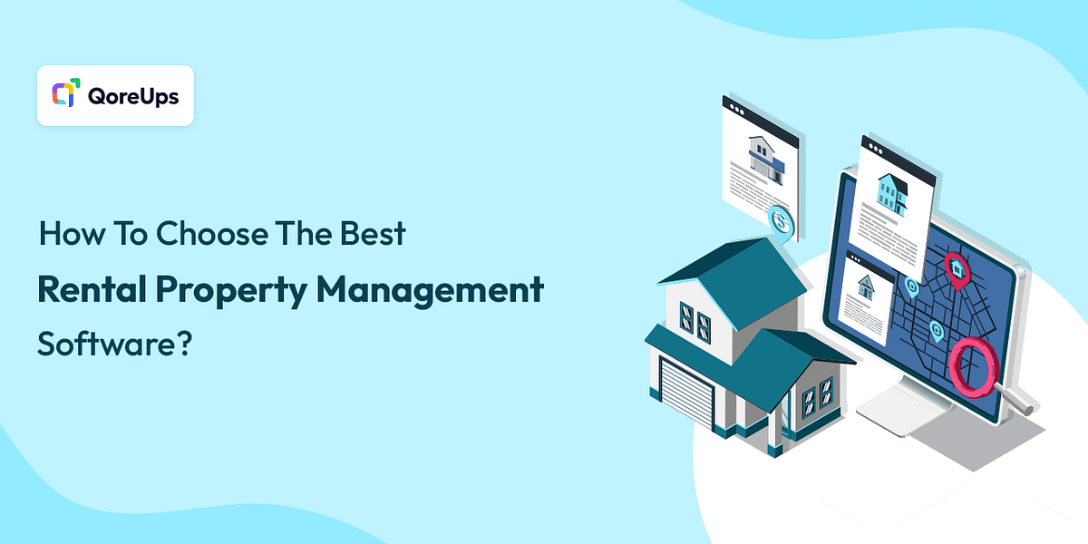 Steps To Choose The Best Rental Property Management Software | Medium