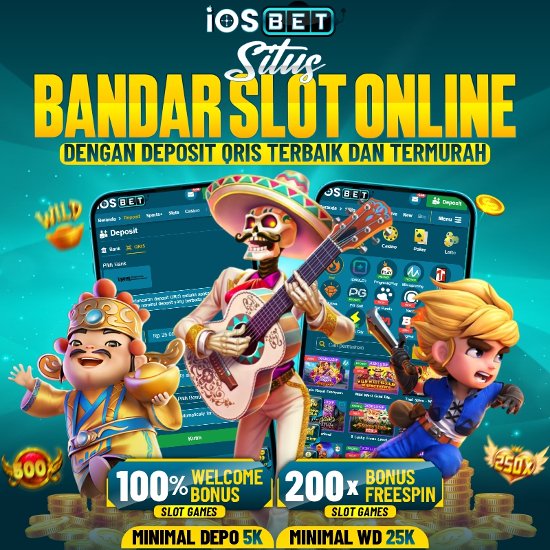 IOSBET * Situs Bandar Slot Online Dengan Deposit Qris Terbaik dan Termurah