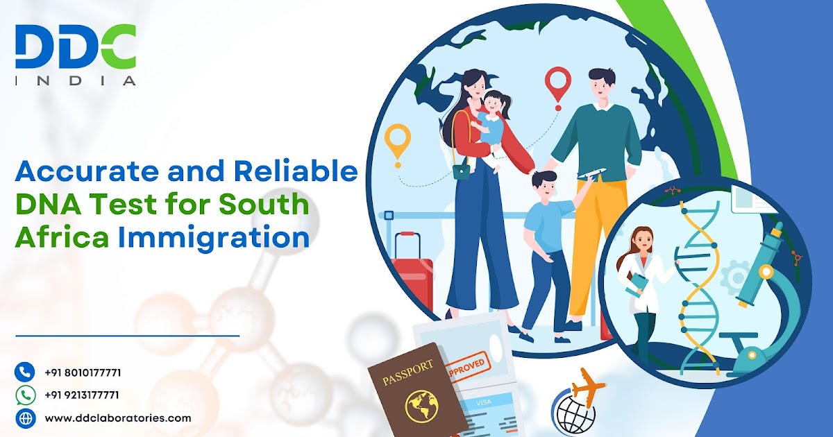 Simplifying the DNA Test for South Africa Immigration Process