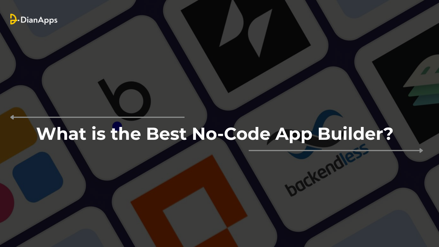 What is the Best No-Code App Builder?