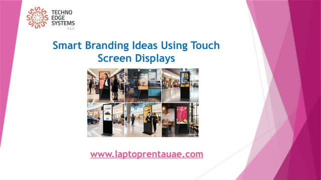 Smart Branding Ideas Using Touch Screen Displays | PPT