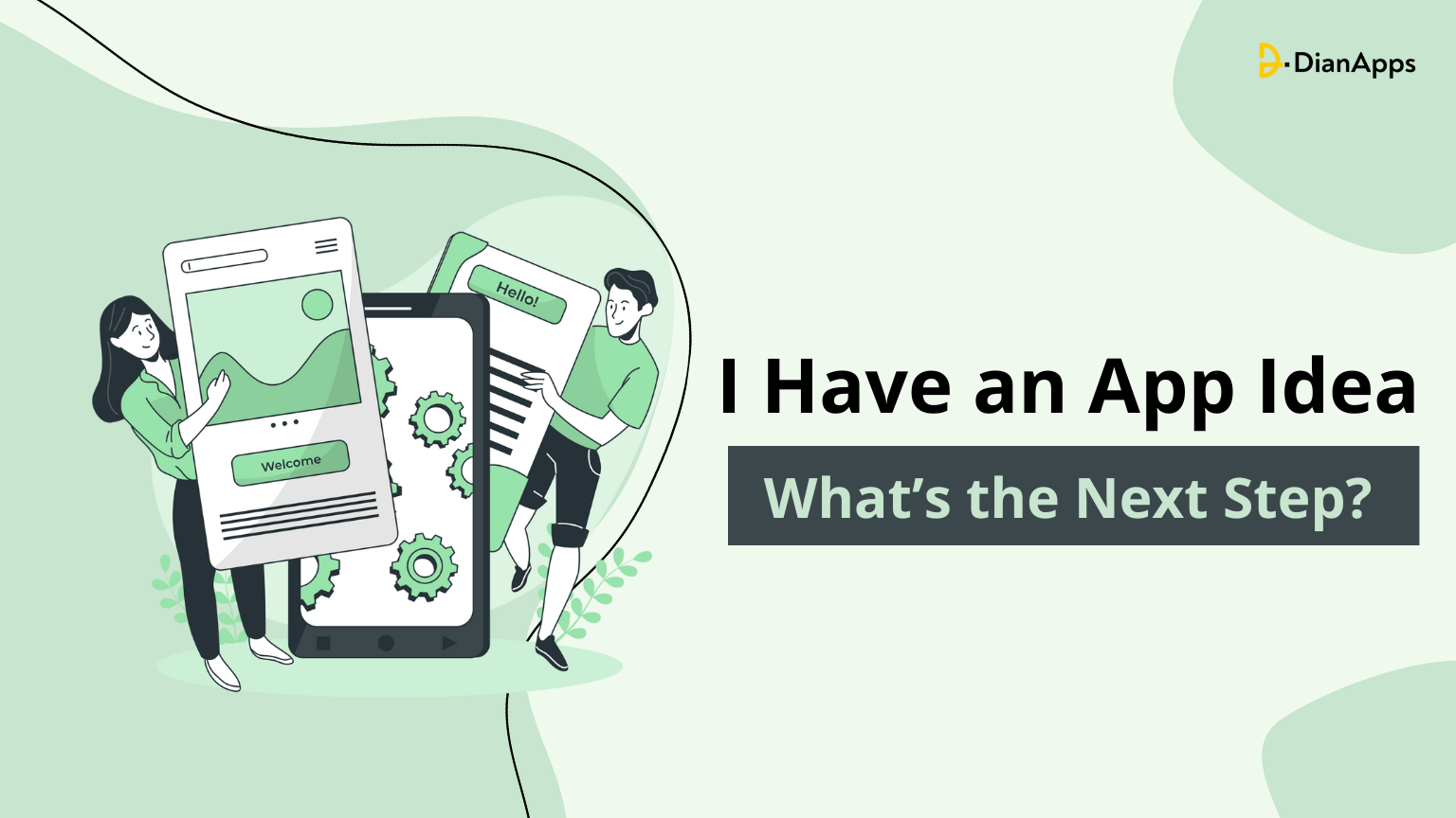I Have an App Idea? What’s the Next Step?
