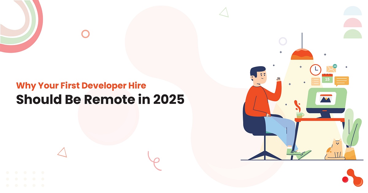 Why Your First Developer Hire Should Be Remote in 2025 | by Mukesh Ram | Jul, 2025 | Medium