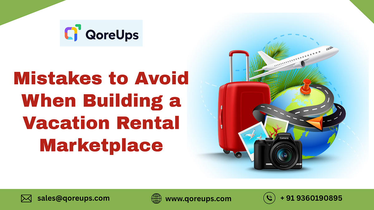 Mistakes to Avoid When Building a Vacation Rental Marketplace | Medium