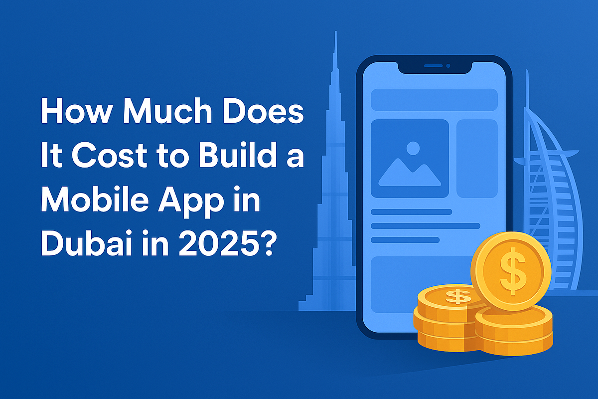 How Much Does It Cost to Build a Mobile App in Dubai in 2025? | by Nand Kis**** | Jul, 2025 | Medium