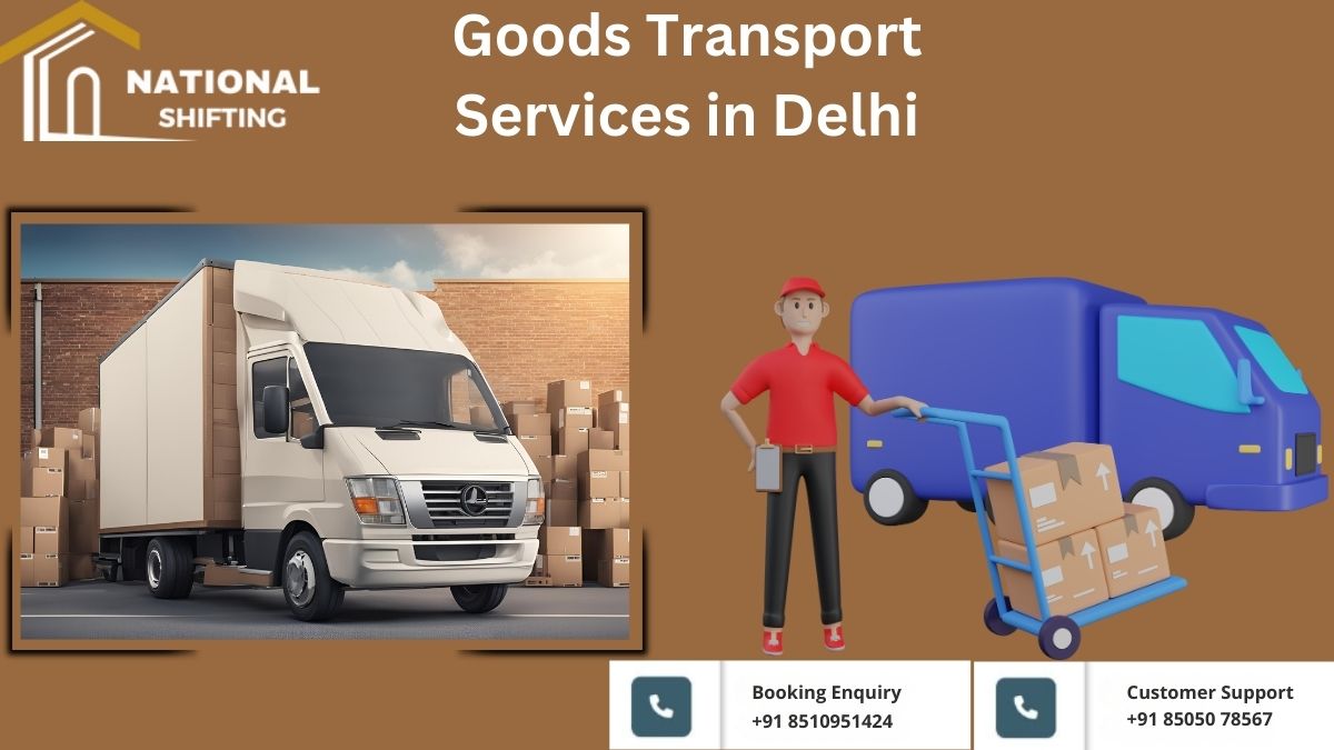 Goods Transport Services in Delhi | Affordable Charges