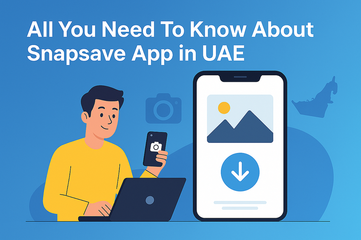 All You Need To Know About Snapsave App in UAE | by Nand Kis**** | Jul, 2025 | Medium