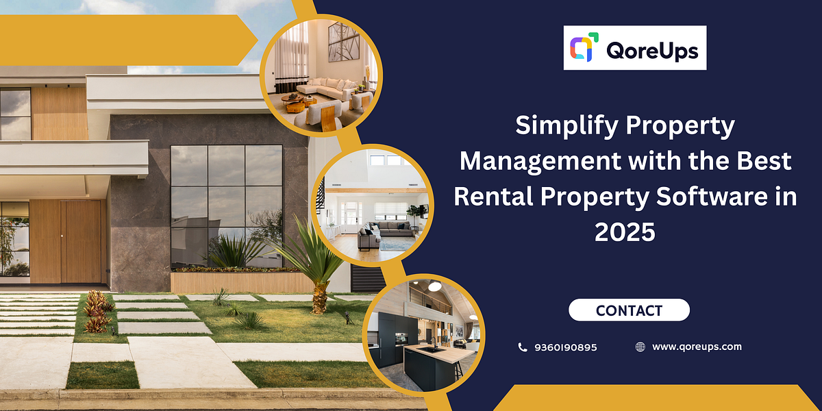 How to Simplify Property Management with the Best Rental Property Software in 2025 | Medium