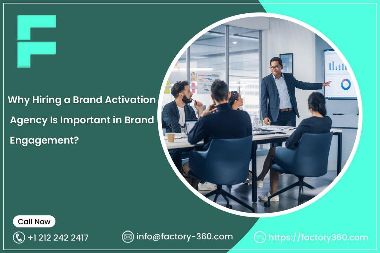 Why Hiring a Brand Activation Agency Is Important in Brand Engagement? | Articles | Devin Melo | Gan Jing World - Technology for Humanity | Video & Movie Streaming