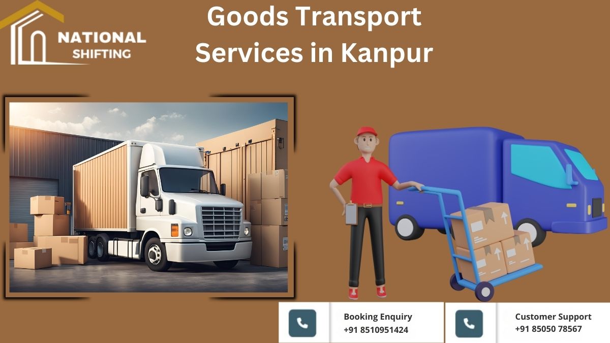 Goods Transport in Kanpur | Reliable Movers and Charges