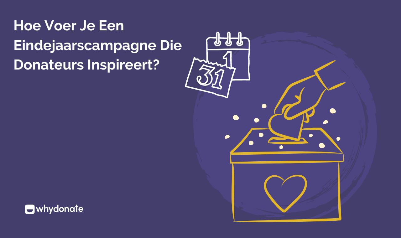 Hoe Je Een Eindejaarsgeschenkcampagne Opzet Die Donateurs Inspireert