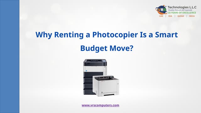 Why Renting a Photocopier Is a Smart Budget Move? | PPTX