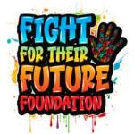 Fight For Their Future Foundation