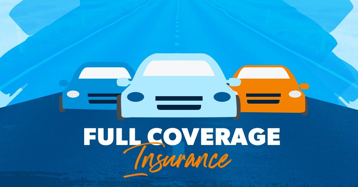 Full Coverage Car Insurance: What You Need to Know - FasttrackInsure
